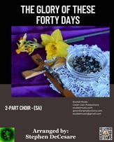 The Glory Of These Forty Days SA choral sheet music cover